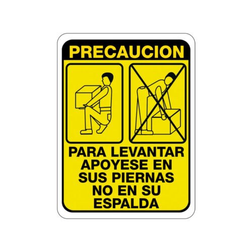 Precaución para levantar apóyese en sus piernas