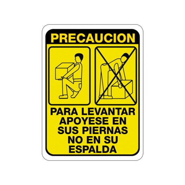 Precaución para levantar apóyese en sus piernas