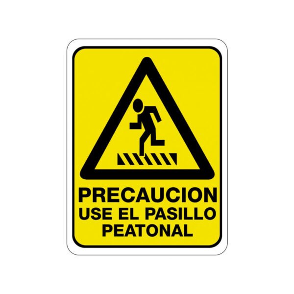 Precaución use el pasillo peatonal